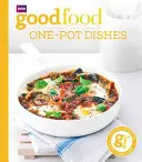 Good Food: Mâncăruri la o singură oală - Good Food: One-Pot Dishes