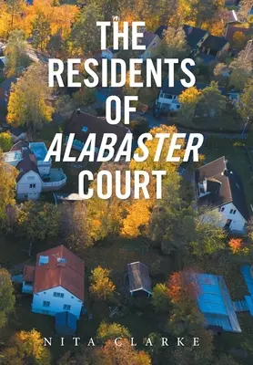 Rezidenții din Alabaster Court - The Residents of Alabaster Court