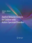 Analiza comportamentală aplicată pentru copiii cu tulburări din spectrul autist - Applied Behavior Analysis for Children with Autism Spectrum Disorders