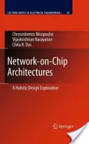 Network-On-Chip Architectures: O explorare holistică a proiectării - Network-On-Chip Architectures: A Holistic Design Exploration