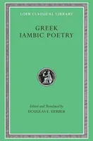 Poezia iambică greacă: Din secolul al VII-lea până în secolul al V-lea î.Hr. - Greek Iambic Poetry: From the Seventh to Fifth Centuries BC