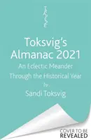 Almanahul lui Toksvig 2021: Un periplu eclectic prin anul istoric de Sandi Toksvig - Toksvig's Almanac 2021: An Eclectic Meander Through the Historical Year by Sandi Toksvig