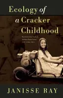 Ecologia unei copilării de cracker - Ecology of a Cracker Childhood
