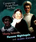 Mary Seacole, Florence Nightingale și Edith Cavell - Mary Seacole, Florence Nightingale and Edith Cavell