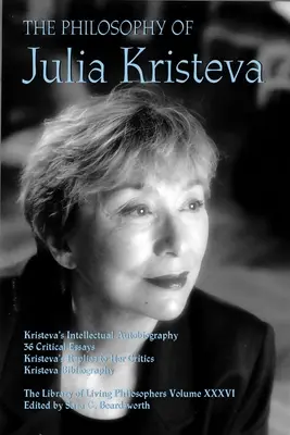 Filosofia Juliei Kristeva - The Philosophy of Julia Kristeva