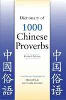 Dicționar de 1000 de proverbe chinezești, ediție revizuită - Dictionary of 1000 Chinese Proverbs, Revised Edition