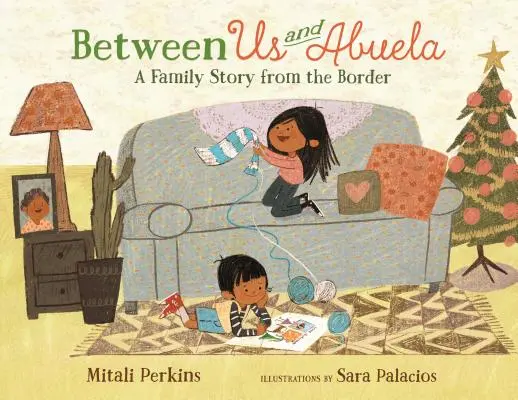 Între noi și Abuela: O poveste de familie de la graniță - Between Us and Abuela: A Family Story from the Border