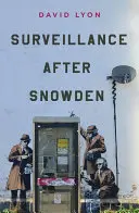 Supravegherea după Snowden - Surveillance After Snowden