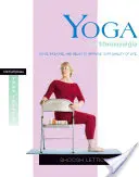 Yoga pentru fibromialgie: Mișcați-vă, respirați și relaxați-vă pentru a vă îmbunătăți calitatea vieții - Yoga for Fibromyalgia: Move, Breathe, and Relax to Improve Your Quality of Life