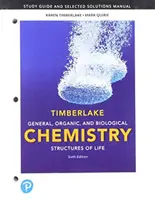 Ghid de studiu și manual de soluții selectate pentru chimie generală, organică și biologică: Structurile vieții - Study Guide and Selected Solutions Manual for General, Organic, and Biological Chemistry: Structures of Life