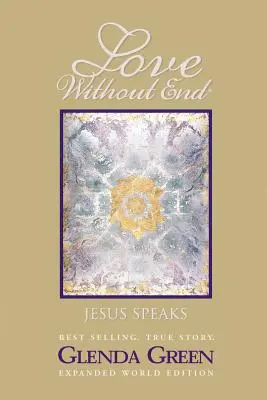 Dragoste fără sfârșit: Iisus vorbește... - Love Without End: Jesus Speaks...
