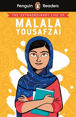 Penguin Reader Level 2: Viața extraordinară a Malalei Yousafzai - Penguin Reader Level 2: The Extraordinary Life of Malala Yousafzai