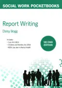 Scrierea de rapoarte pentru asistenții sociali, ediția a 2-a - Report Writing for Social Workers, 2nd Edition