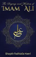 Spusele și înțelepciunea lui Imam Ali - The Sayings and Wisdom of Imam Ali