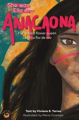Anacaona: Regina florilor de aur - Anacaona: The Golden Flower Queen