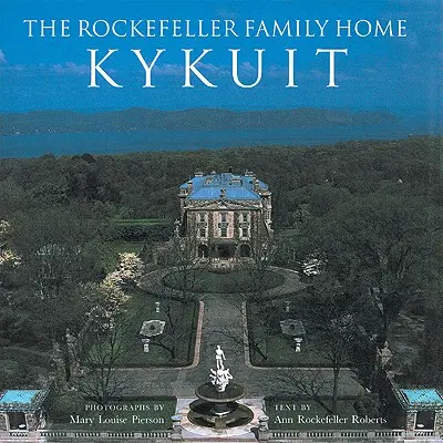 Casa familiei Rockefeller: Kykuit - The Rockefeller Family Home: Kykuit