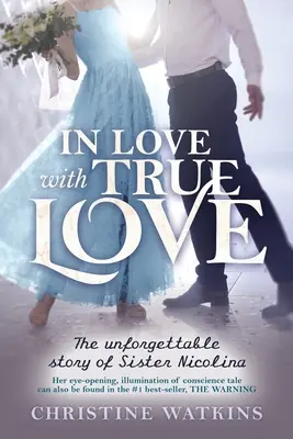 Îndrăgostită de iubirea adevărată: Povestea de neuitat a surorii Nicolina - In Love with True Love: The Unforgettable Story of Sister Nicolina