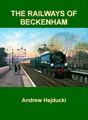 Căile ferate din Beckenham - Railways of Beckenham