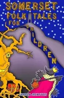 Povești populare din Somerset pentru copii - Somerset Folk Tales for Children