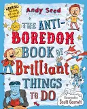 Cartea anti plictiseală a lucrurilor geniale de făcut (Seed Andy (Autor)) - Anti-boredom Book of Brilliant Things To Do (Seed Andy (Author))
