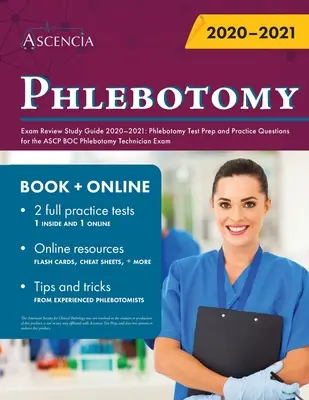 Phlebotomy Exam Review Study Guide 2020-2021: Pregătire pentru examenul de flebotomie și întrebări practice pentru examenul de tehnician de flebotomie ASCP BOC - Phlebotomy Exam Review Study Guide 2020-2021: Phlebotomy Test Prep and Practice Questions for the ASCP BOC Phlebotomy Technician Exam