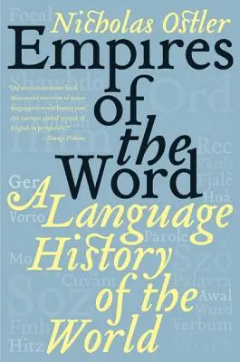 Empires of the Word: O istorie lingvistică a lumii - Empires of the Word: A Language History of the World