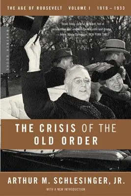 Criza Vechiului Ordin, 1919-1933 - The Crisis of the Old Order, 1919-1933