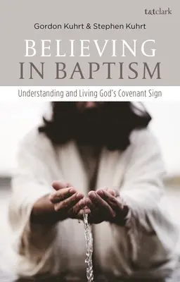 Crezând în Botez: Înțelegerea și trăirea semnului legământului lui Dumnezeu - Believing in Baptism: Understanding and Living God's Covenant Sign