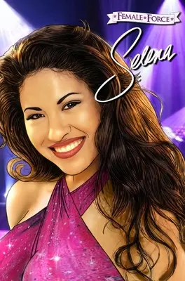 Forța feminină: Selena - Female Force: Selena