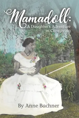 Mamadoll: Aventura unei fiice în îngrijirea copiilor - Mamadoll: A Daughter's Adventure in Caregiving