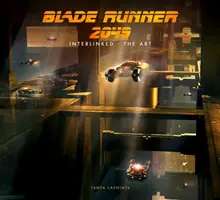Blade Runner 2049 - Interlinked - Arta - Blade Runner 2049 - Interlinked - The Art