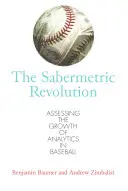 Revoluția Sabermetric: Evaluarea creșterii analiticii în baseball - The Sabermetric Revolution: Assessing the Growth of Analytics in Baseball
