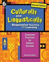 Culturally and Linguistically Responsive Teaching and Learning (Second Edition): Practici la clasă pentru succesul elevilor - Culturally and Linguistically Responsive Teaching and Learning (Second Edition): Classroom Practices for Student Success