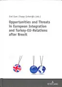 Oportunități și amenințări în integrarea europeană și relațiile Turcia-UE după Brexit - Opportunities and Threats in European Integration and Turkey-Eu-Relations After Brexit