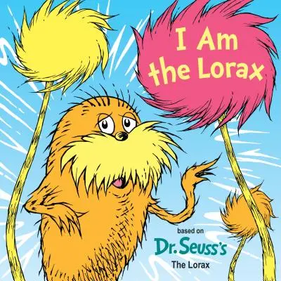 Eu sunt Lorax - I Am the Lorax