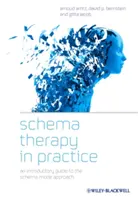 Terapia schemei în practică: Un ghid introductiv pentru abordarea modului Schema - Schema Therapy in Practice: An Introductory Guide to the Schema Mode Approach