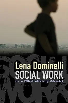 Asistența socială într-o lume în curs de globalizare - Social Work in a Globalizing World