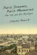 Paris Dreams, Paris Memories: Orașul și mistica sa - Paris Dreams, Paris Memories: The City and Its Mystique