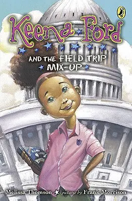 Keena Ford și încurcătura din excursie - Keena Ford and the Field Trip Mix-Up