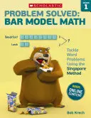 Probleme rezolvate: Model de matematică cu bare: Clasa 1: Rezolvați problemele de cuvinte folosind metoda Singapore - Problem Solved: Bar Model Math: Grade 1: Tackle Word Problems Using the Singapore Method