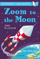 Zoom către Lună: Un tânăr cititor Bloomsbury - Lime Book Band - Zoom to the Moon: A Bloomsbury Young Reader - Lime Book Band