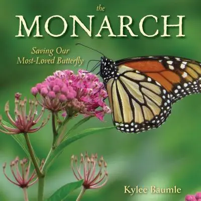Monarhul: Salvarea celui mai iubit fluture al nostru - The Monarch: Saving Our Most-Loved Butterfly