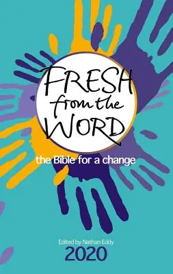Fresh from the Word 2020: Biblia pentru o schimbare - Fresh from the Word 2020: The Bible for a Change