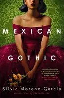 Gothic mexican - Mexican Gothic
