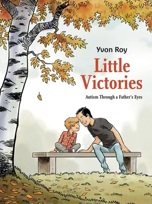 Little Victories: Autismul prin ochii unui tată - Little Victories: Autism Through a Father's Eyes