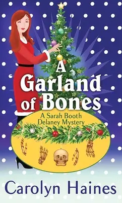 O ghirlandă de oase: Un mister Sarah Booth Delaney - A Garland of Bones: A Sarah Booth Delaney Mystery