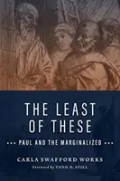 Cei mai mici dintre aceștia: Paul și cei marginalizați - The Least of These: Paul and the Marginalized