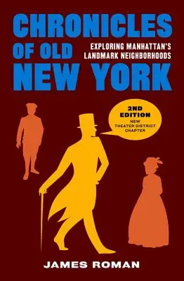 Cronicile vechiului New York: Explorarea cartierelor de referință din Manhattan - Chronicles of Old New York: Exploring Manhattan's Landmark Neighborhoods
