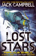 Stelele pierdute - Scutul periculos (Cartea 2) - Un roman din universul Flotei pierdute - Lost Stars - Perilous Shield (Book 2) - A Novel from the Lost Fleet Universe