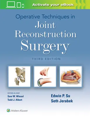 Tehnici operatorii în chirurgia de reconstrucție articulară - Operative Techniques in Joint Reconstruction Surgery
